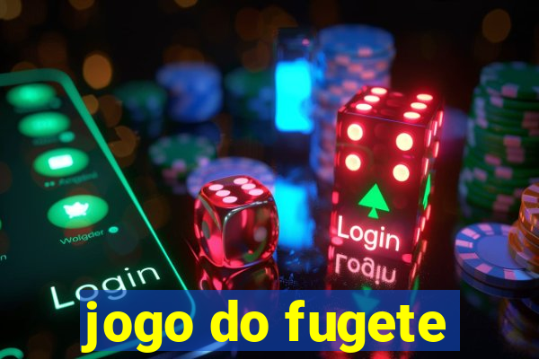 jogo do fugete